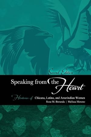 Seller image for Speaking from the Heart : Herstories of Chicana, Latina, and Amerindian Women for sale by GreatBookPrices