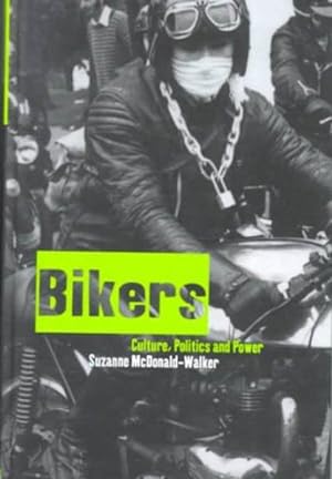 Seller image for Bikers : Culture, Politics and Power for sale by GreatBookPrices