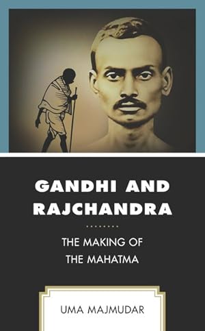 Bild des Verkufers fr Gandhi and Rajchandra : The Making of the Mahatma zum Verkauf von GreatBookPrices