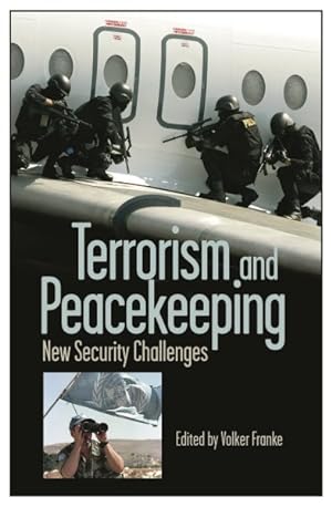 Bild des Verkufers fr Terrorism And Peacekeeping : New Security Challenges zum Verkauf von GreatBookPrices