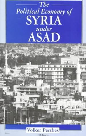 Seller image for Political Economy of Syria Under Asad for sale by GreatBookPrices