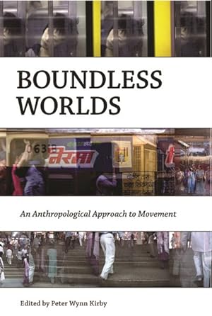 Image du vendeur pour Boundless Worlds : An Anthropological Approach to Movement mis en vente par GreatBookPrices
