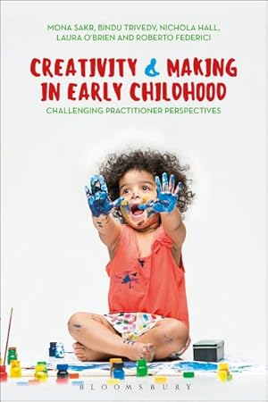 Seller image for Creativity and Making in Early Childhood : Challenging Practitioner Perspectives for sale by GreatBookPrices