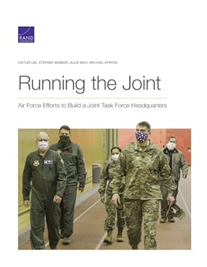 Immagine del venditore per Running the Joint : Air Force Efforts to Build a Joint Task Force Headquarters venduto da GreatBookPrices