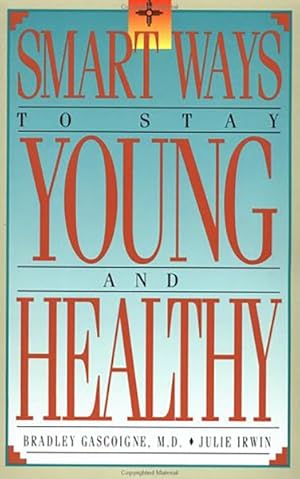 Imagen del vendedor de Smart Ways to Stay Young and Healthy a la venta por GreatBookPrices