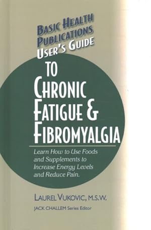 Seller image for User's Guide to Chronic Fatigue & Fibromyalgia for sale by GreatBookPrices