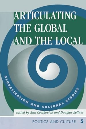 Imagen del vendedor de Articulating the Global and the Local : Globalization and Cultural Studies a la venta por GreatBookPrices