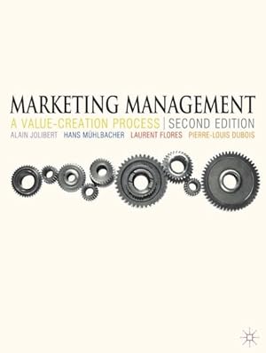 Bild des Verkufers fr Marketing Management : A Value-Creation Process zum Verkauf von GreatBookPrices