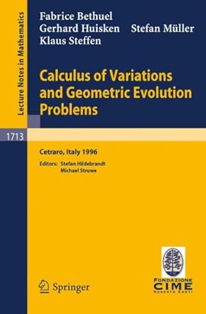 Imagen del vendedor de Calculus of Variations and Geometric Evolution Problems : Lectures Given at the 2nd Session of the Centro Internazionale Estivo (C.I.M.E.) Held in Cetraro, Italy, June 15-22, 1996 a la venta por GreatBookPrices