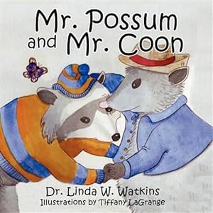 Image du vendeur pour Mr. Possum and Mr. Coon mis en vente par GreatBookPrices