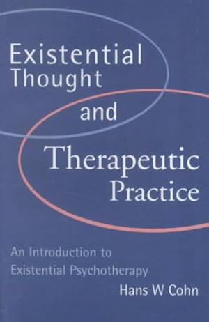 Immagine del venditore per Existential Thought and Therapeutic Practice : An Introduction to Existential Psychotherapy venduto da GreatBookPrices