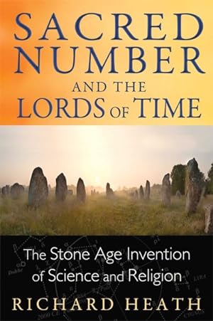 Seller image for Sacred Number and the Lords of Time : The Stone Age Invention of Science and Religion for sale by GreatBookPrices