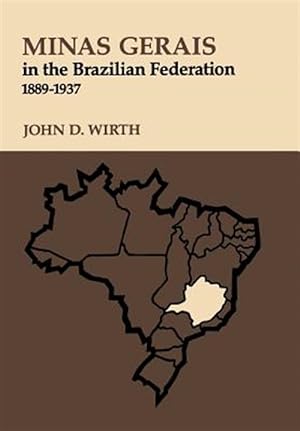 Seller image for Minas Gerais in the Brazilian Federation, 1889-1937 for sale by GreatBookPrices