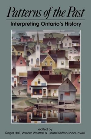 Seller image for Patterns of the Past : Interpreting Ontario's History for sale by GreatBookPrices