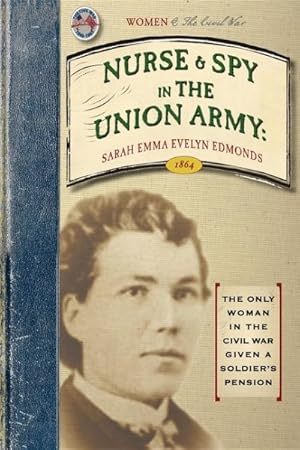 Immagine del venditore per Nurse & Spy in the Union Army venduto da GreatBookPrices