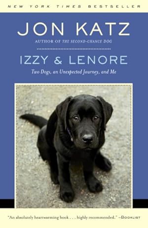 Seller image for Izzy & Lenore : Two Dogs, an Unexpected Journey, and Me for sale by GreatBookPrices