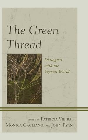 Seller image for Green Thread : Dialogues With the Vegetal World for sale by GreatBookPrices