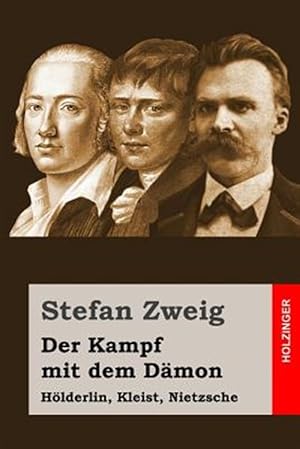 Image du vendeur pour Der Kampf Mit Dem Dmon : Hlderlin, Kleist, Nietzsche -Language: german mis en vente par GreatBookPrices