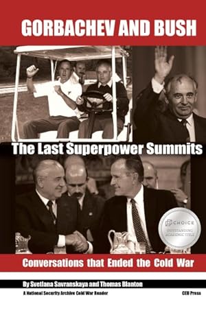 Immagine del venditore per Gorbachev and Bush : The Last Superpower Summits; Conversations That Ended the Cold War venduto da GreatBookPrices