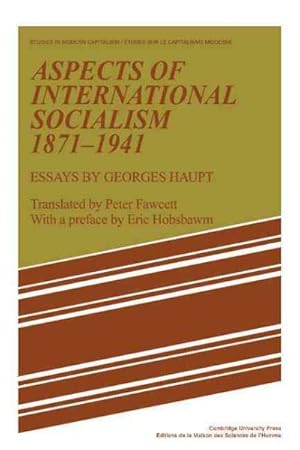 Bild des Verkufers fr Aspects of International Socialism, 1871-1914 : Essays by Georges Haupt zum Verkauf von GreatBookPrices