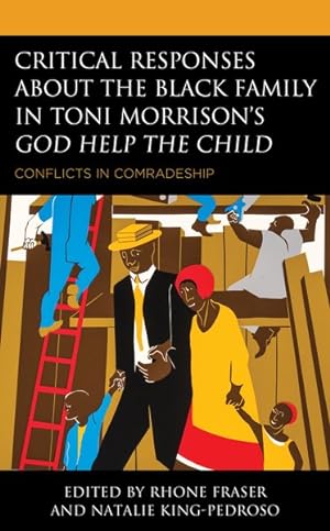 Seller image for Critical Responses About the Black Family in Toni Morrison's God Help the Child : Conflicts in Comradeship for sale by GreatBookPrices