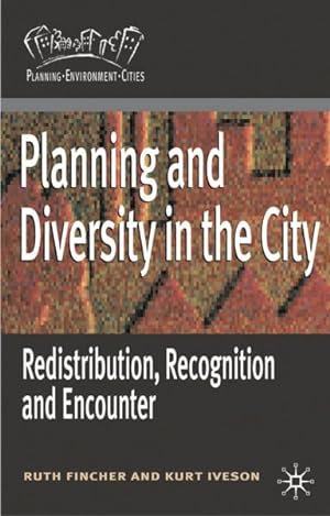 Seller image for Planning and Diversity in the City : Redistribution, Recognition and Encounter for sale by GreatBookPrices