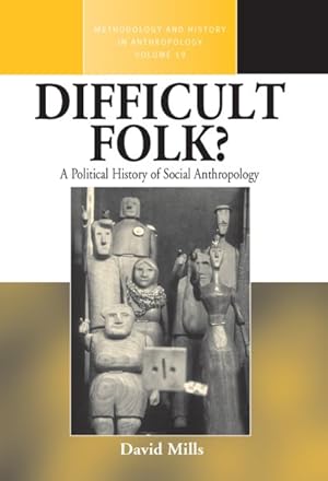 Seller image for Difficult Folk? : A Political History of Social Anthropology for sale by GreatBookPricesUK