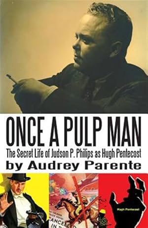 Imagen del vendedor de Once a Pulp Man : The Secret Life of Judson P. Philips As Hugh Pentecost a la venta por GreatBookPrices