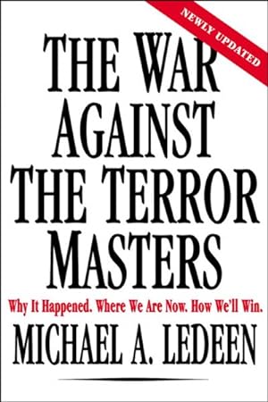 Seller image for War Against the Terror Masters : Why It Happened, Where We Are Now, How We'll Win for sale by GreatBookPrices