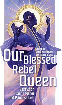 Image du vendeur pour Our Blessed Rebel Queen : Essays on Carrie Fisher and Princess Leia mis en vente par GreatBookPrices