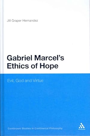 Seller image for Gabriel Marcel's Ethics of Hope : Evil, God and Virtue for sale by GreatBookPrices