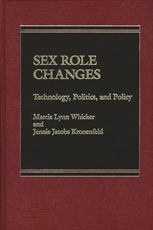 Bild des Verkufers fr Sex Role Changes : Technology, Politics, and Policy zum Verkauf von GreatBookPrices