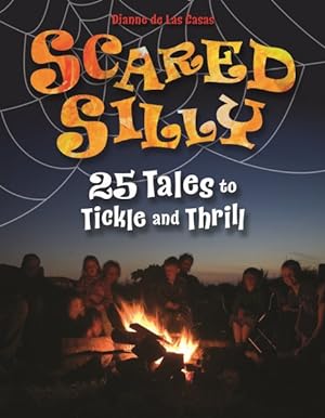Seller image for Scared Silly : 25 Tales to Tickle and Thrill for sale by GreatBookPrices