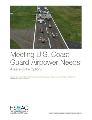 Seller image for Meeting U.S. Coast Guard Airpower Needs : Assessing the Options for sale by GreatBookPricesUK