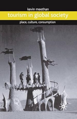 Seller image for Tourism in Global Society : Place, Culture, Consumption for sale by GreatBookPrices