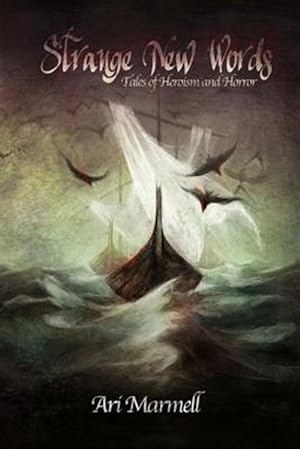 Imagen del vendedor de Strange New Words : Tales of Heroism, Hi-Jinks, and Horror a la venta por GreatBookPrices