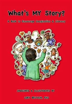 Bild des Verkufers fr What's My Story? : A Wordless Book to Encourage Imagination & Literacy zum Verkauf von GreatBookPrices