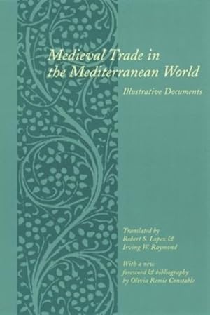 Immagine del venditore per Medieval Trade in the Mediterranean World : Illustrative Documents venduto da GreatBookPrices