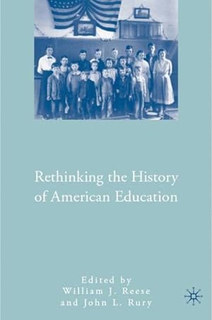 Seller image for Rethinking the History of American Education for sale by GreatBookPrices