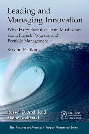 Immagine del venditore per Leading and Managing Innovation : What Every Executive Team Must Know about Project, Program, and Portfolio Management venduto da GreatBookPricesUK