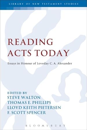 Seller image for Reading Acts Today : Essays in Honour of Loveday C. A. Alexander for sale by GreatBookPrices