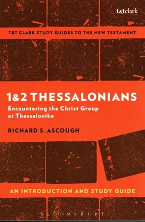 Bild des Verkufers fr 1 & 2 Thessalonians : An Introduction and Study Guide: Encountering the Christ Group at Thessalonike zum Verkauf von GreatBookPrices