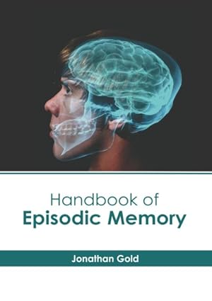 Image du vendeur pour Handbook of Episodic Memory mis en vente par GreatBookPrices