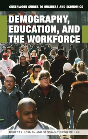 Image du vendeur pour Demography, Education, and the Workforce mis en vente par GreatBookPricesUK