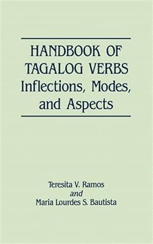 Image du vendeur pour Handbook of Tagalog Verbs : Inflection, Modes, and Aspects mis en vente par GreatBookPricesUK