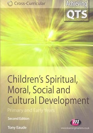 Imagen del vendedor de Children's Spiritual, Moral, Social and Cultural Development : Primary and Early Years a la venta por GreatBookPricesUK