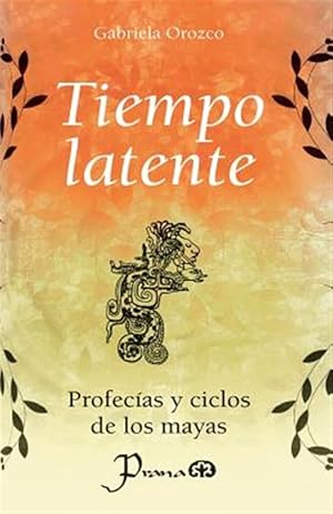 Image du vendeur pour Tiempo latente : Profecias Y Ciclos De Los Mayas -Language: spanish mis en vente par GreatBookPrices