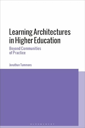 Seller image for Learning Architectures in Higher Education : Beyond Communities of Practice for sale by GreatBookPrices