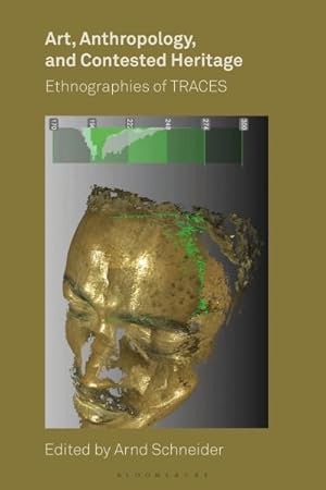 Imagen del vendedor de Art, Anthropology, and Contested Heritage : Ethnographies of Traces a la venta por GreatBookPricesUK