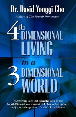 Immagine del venditore per 4th Dimensional Living in a 3 Dimensional World venduto da WeBuyBooks